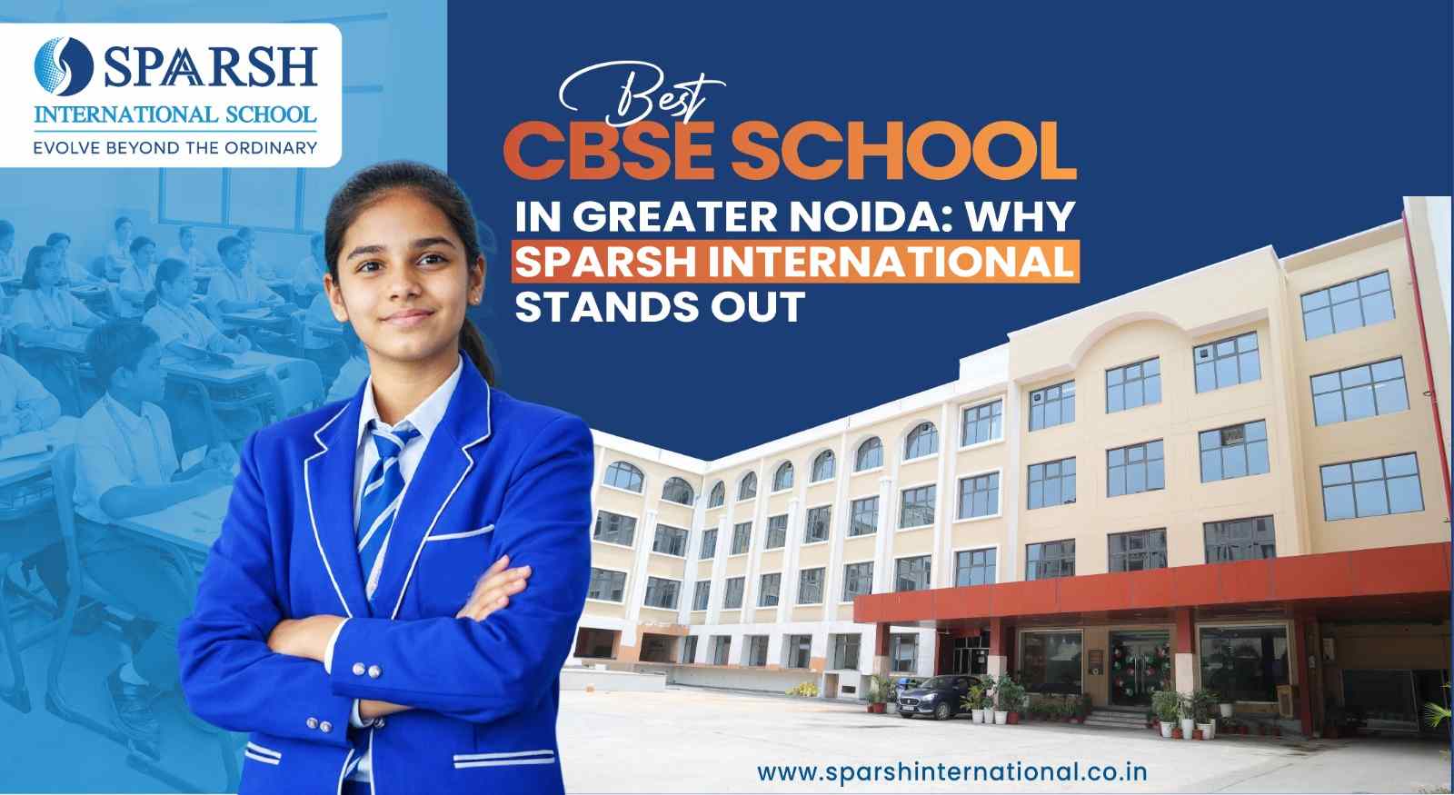Best CBSE School in Greater Noida: Why Sparsh International Stands Out